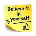 Yellow sticker with black postit Ã¢â¬Å¾Believe in yourselfÃ¢â¬Å, note hand written - vector